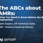 The ABCs about AMRs: What You Need to Know