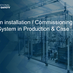 Safety in Installation - Case Studies